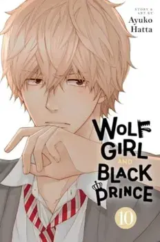 Wolf Girl and Black Prince, Vol. 10, Paperback/Ayuko Hatta