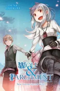 Wolf & Parchment: New Theory Spice & Wolf, Vol. 5 (light novel), Paperback/Isuna Hasekura