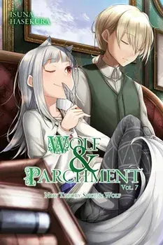 Wolf & Parchment: New Theory Spice & Wolf, Vol. 7 (light novel), Paperback/Isuna Hasekura
