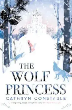 Wolf Princess, Paperback/Cathryn Constable