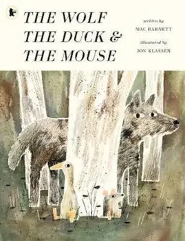Wolf, the Duck and the Mouse, Paperback/Mac Barnett