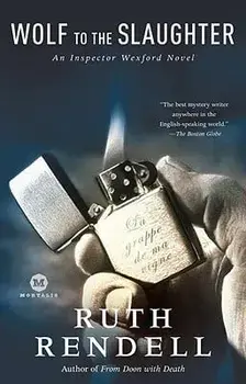 Wolf to the Slaughter: An Inspector Wexford Mystery, Paperback/Ruth Rendell