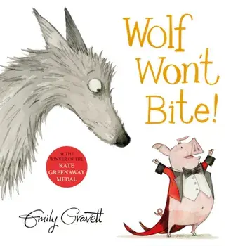 Wolf Won't Bite!, Paperback/Emily Gravett