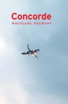 Wolfgang Tillmans: Concorde, Paperback/Wolfgang Tillmans