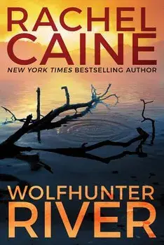 Wolfhunter River, Paperback/Rachel Caine