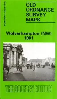 Wolverhampton (North West) 1901. Staffordshire Sheet 62.06, Facsimile of 1901 ed, Sheet Map/John Boynton