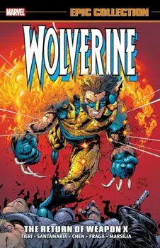 Wolverine Epic Collection: The Return Of Weapon X, Paperback/Frank Tieri