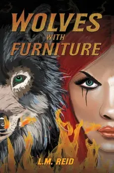 Wolves with Furniture, Paperback/L.M. Reid