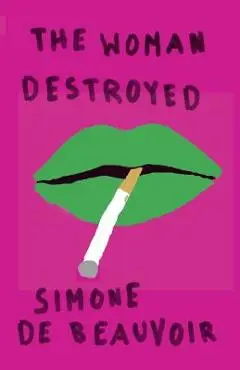 Woman Destroyed - Simone De Beauvoir