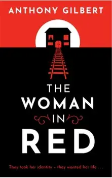 Woman in Red. classic crime fiction by Lucy Malleson, writing as Anthony Gilbert, Paperback/Anthony Gilbert