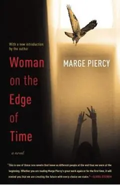 Woman on the Edge of Time - Marge Piercy