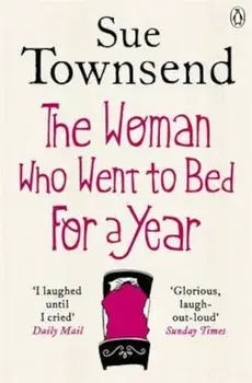 Woman who Went to Bed for a Year, Paperback/Sue Townsend