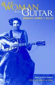 Woman with Guitar: Memphis Minnie's Blues, Paperback/Paul Garon