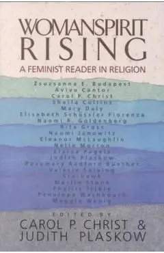Womanspirit Rising - Carol P. Christ