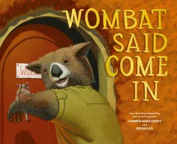 Wombat Said Come In, Paperback/Carmen Agra Deedy