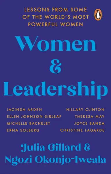 Women and Leadership | Julia Gillard, Ngozi Okonjo-Iweala