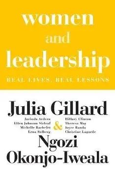 Women and Leadership: Real Lives, Real Lessons, Paperback/Julia Gillard