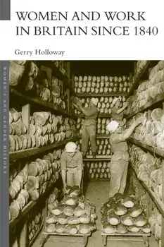 Women and Work in Britain since 1840, Paperback/***