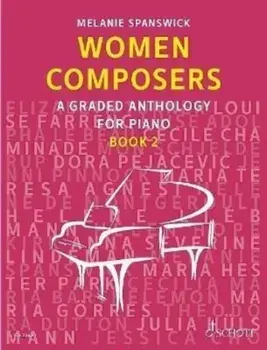 Women Composers. A Graded Anthology for Piano, Sheet Map/Melanie Spanswick