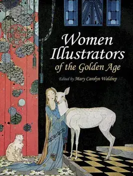 Women Illustrators of the Golden Age, Paperback/Mary Carolyn Waldrep