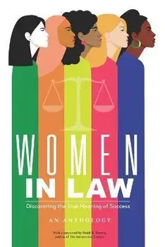 Women in Law: Discovering the True Meaning of Success, Paperback/Heidi K. Brown