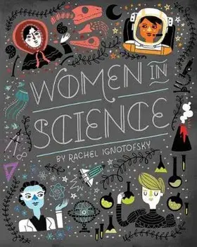Women in Science: Fearless Pioneers Who Changed the World, Board book/Rachel Ignotofsky