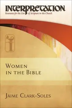 Women in the Bible, Hardcover/Jaime Clark-Soles