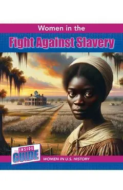 Women in the Fight Against Slavery - Therese M. Shea