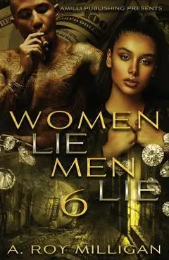 Women Lie Men Lie Part 6 - A. Roy Milligan