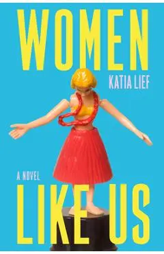 Women Like Us - Katia Lief