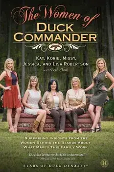 Women of Duck Commander, Paperback/Kay Robertson