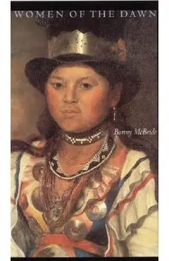 Women of the Dawn - Bunny Mcbride
