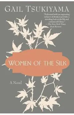 Women of the Silk - Gail Tsukiyama