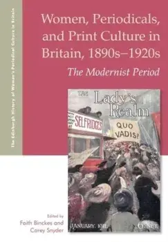 Women, Periodicals and Print Culture in Britain, 1890s-1920s. The Modernist Period, Paperback/***