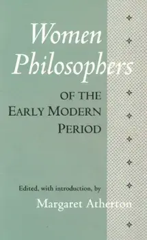 Women Philosophers of the Early Modern Period, Paperback/Margaret Atherton