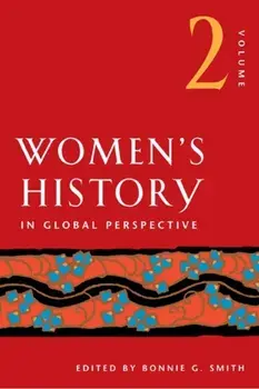Women's History in Global Perspective, Volume 2, Paperback/***