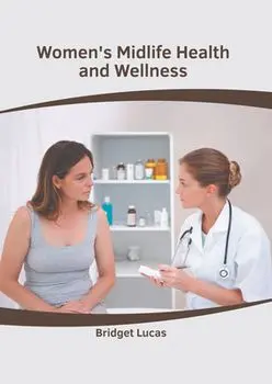 Women's Midlife Health and Wellness, Hardcover/Bridget Lucas