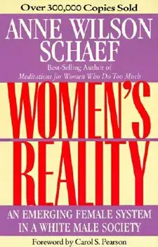 Women's Reality: An Emerging Female System, Paperback/Anne Wilson Schaef