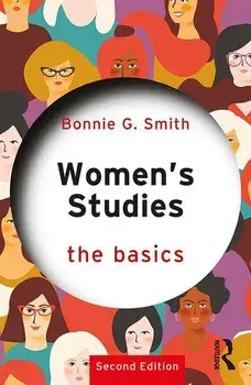 Women's Studies: The Basics, Paperback/Bonnie G. Smith