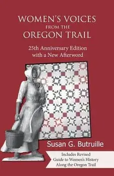 Women's Voices from the Oregon Trail, Paperback/Susan G. Butruille