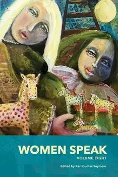 Women Speak Volume 8, Paperback/Kari Gunter-Seymour