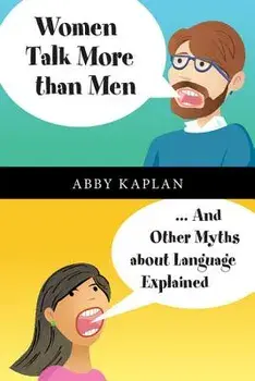 Women Talk More Than Men, Paperback/Abby Kaplan