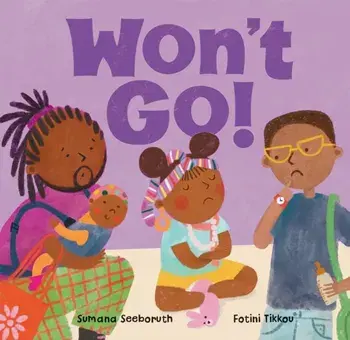 Won't Go!, Board book/Sumana Seeboruth