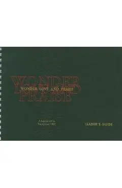 Wonder, Love, and Praise Leader's Edition: A Supplement to the Hymnal 1982 - Church Publishing
