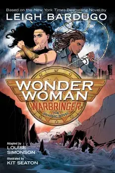 Wonder Woman: Warbringer (the Graphic Novel), Paperback/Leigh Bardugo