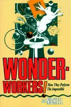 Wonder-Workers!, Paperback/Joe Nickell