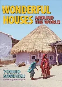 Wonderful Houses Around the World, Paperback/Yoshio Komatsu