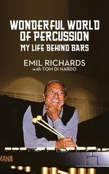 Wonderful World of Percussion: My Life Behind Bars, Hardcover/Emil Richards