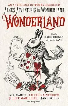 Wonderland: An Anthology, Paperback/Marie O'Regan