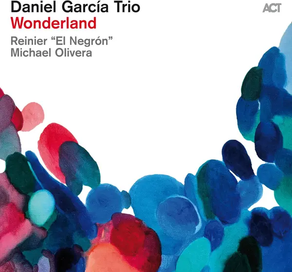 Wonderland | Daniel Garcia Trio